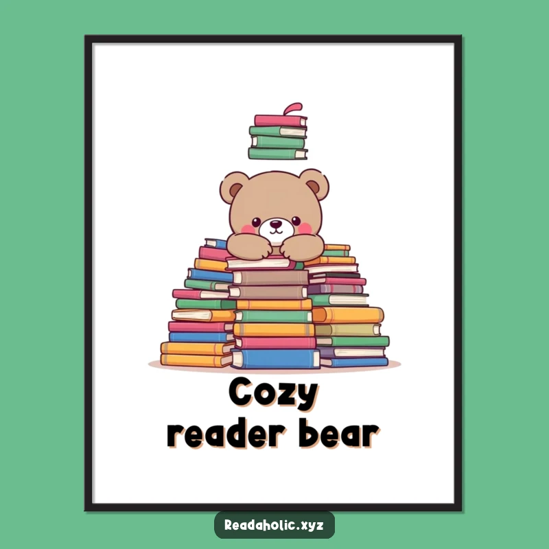Funny Kawaii Bear Bookworm Digital Art - Cozy Reads Print